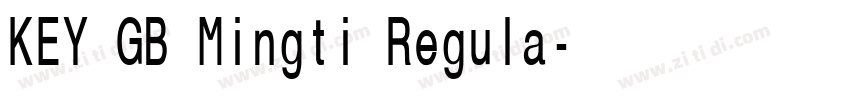 KEY GB Mingti Regula字体转换 KEY GB Mingti Regula字体转换